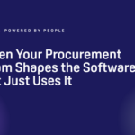 When Your Procurement Team Shapes the Software, Not Just Uses It